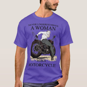 Unterschätzen Sie niemals eine Frau mit einem Moto T-Shirt
