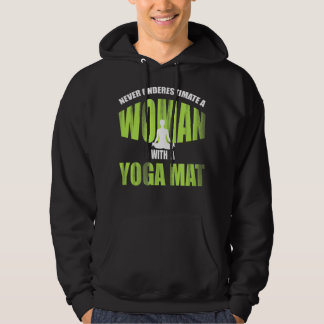 Unterschätzen Sie niemals eine Frau mit einem Yoga Hoodie