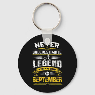 Unterschätzen Sie niemals eine Legende, die im Sep Schlüsselanhänger