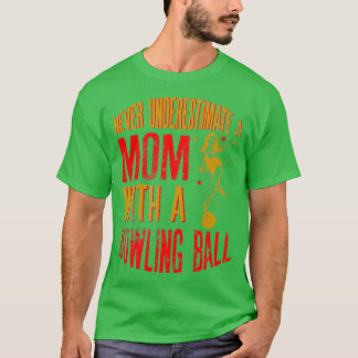 Unterschätzen Sie niemals eine Mama mit einem Bowl T-Shirt