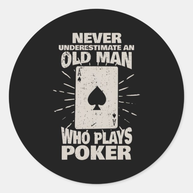 Unterschätzen Sie niemals einen Alten, der Poker s Runder Aufkleber (Vorderseite)