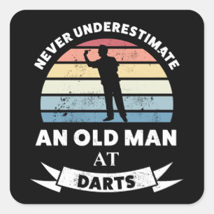 Unterschätzen Sie niemals einen alten Mann in Dart Quadratischer Aufkleber