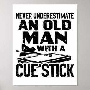 Unterschätzen Sie niemals einen alten Mann mit ein Poster