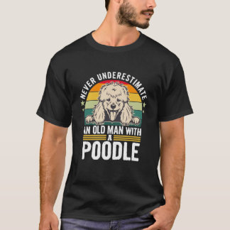 Unterschätzen Sie niemals einen Alten mit einem Po T-Shirt