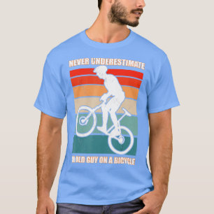 Unterschätzen Sie niemals einen alten Typ auf eine T-Shirt