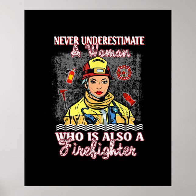 Unterschätzen Sie niemals Frauen, die auch Feuerwe Poster (Vorne)