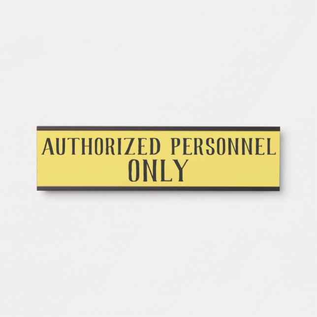 Unterschrift nur für autorisiertes Personal Türschild (Vorderseite )