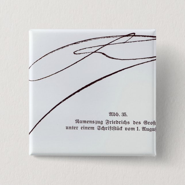 Unterschrift von Frederick das große Button (Vorderseite)