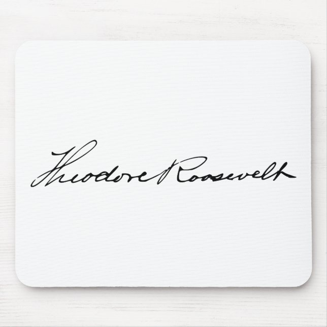 Unterschrift von Präsident Theodore Roosevelt Mousepad (Vorne)