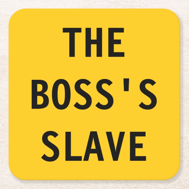Untersetzer Der Sklave des Boss (Vorderseite)