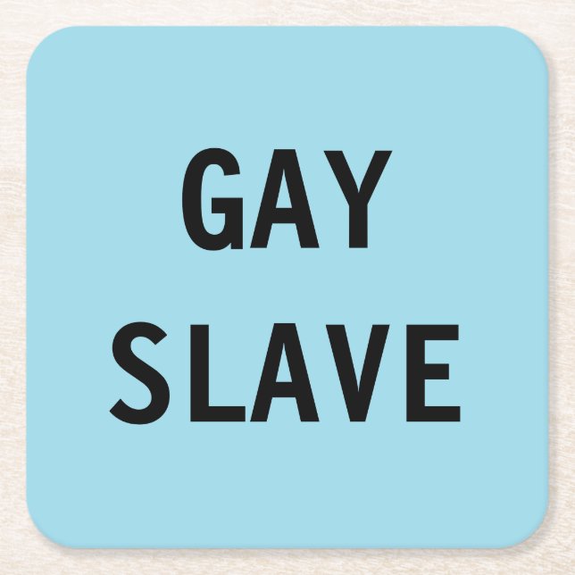 Untersetzer Gay Slave (Vorderseite)