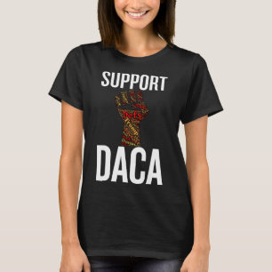 Unterstütze Daca Widerstehe Grafik Abgenutzt Antit T-Shirt