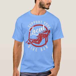 Unterstütze deine lokale Kneipe Lustige Kneipe T-Shirt