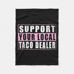 Unterstütze den lokalen Taco-Händler lustige Tacos Fleecedecke