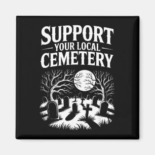 Unterstütze den örtlichen Friedhof lustiger spooky Magnet
