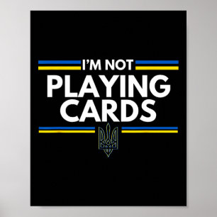 Unterstütze die Ukraine Ich spiele keine Karten Uk Poster