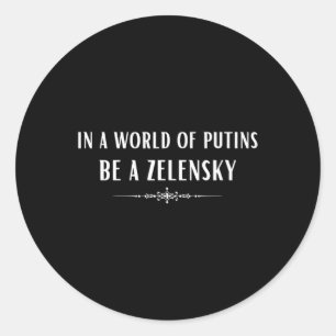 Unterstütze die Ukraine in einer Welt der Putins, Runder Aufkleber