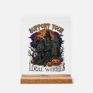 Unterstütze lokale Hexen Halloween Spukhaus Pumpe Acrylschild