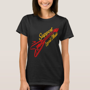 Unterstütze lokale Musik Schlafe mit einem Musiker T-Shirt