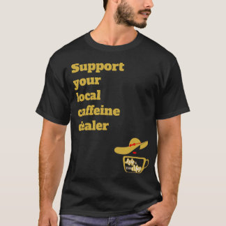 Unterstützen Sie den örtlichen T - Shirt des Coffe