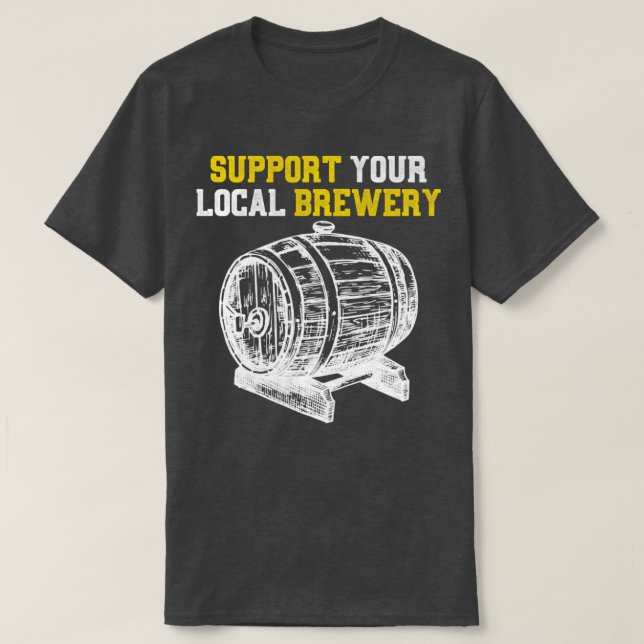 Unterstützen Sie Ihr Brauereifahrzeug T-Shirt (Design vorne)
