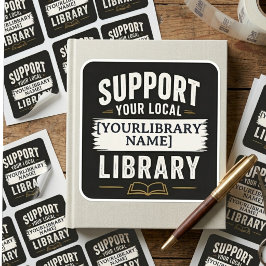 Unterstützen Sie Ihre Bibliothek – Benutzerdefinie Quadratischer Aufkleber