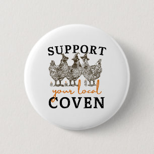 Unterstützen Sie Ihre einheimische Coven Funny Far Button