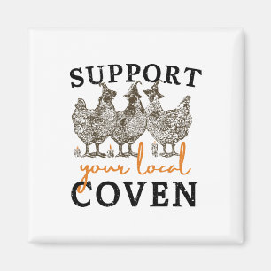 Unterstützen Sie Ihre einheimische Coven Funny Far Magnet