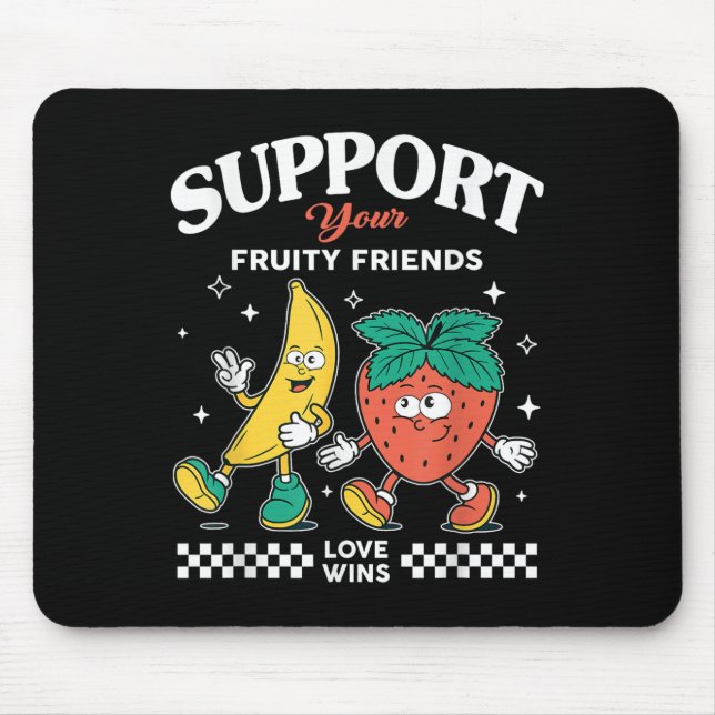 Unterstützen Sie Ihre Fruchtfreunde Liebe Win Stra Mousepad (Vorne)