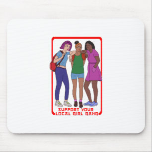 Unterstützen Sie Ihre Girl-Gang vor Ort Mousepad