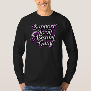 Unterstützen Sie Ihre lokale asexual Gang Ace Lgbt T-Shirt