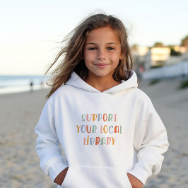 Unterstützen Sie Ihre Lokale Bibliothek Hoodie