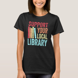 Unterstützen Sie Ihre lokale Bibliothek - Retro Vi T-Shirt