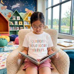 Unterstützen Sie Ihre Lokale Bibliothek T-Shirt