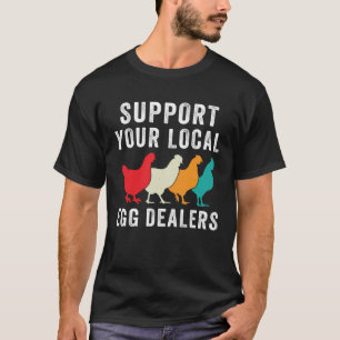 Unterstützen Sie Ihre Lokalen Eierhändler Retro Hu T-Shirt