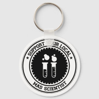 Unterstützen Sie Ihre lokalen Mad Scientists Schlüsselanhänger