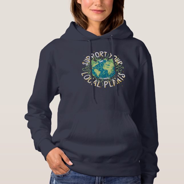 Unterstützen Sie Ihre lokalen Pflanze Hoodie (Vorderseite)