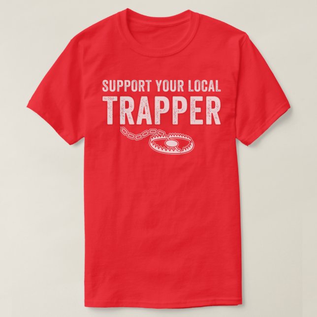Unterstützen Sie Ihre Trapper Funny Funny Fields v T-Shirt (Design vorne)