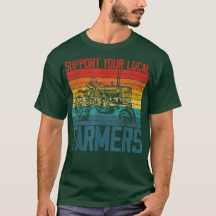 Unterstützen Sie Ihren lokalen Bauern Cool Farming T-Shirt