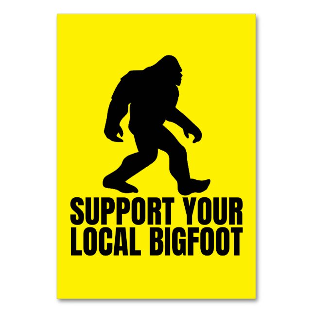 Unterstützen Sie Ihren lokalen Bigfoot Funny Bigfo Tischnummer (Vorderseite)