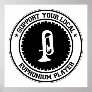 Unterstützen Sie Ihren lokalen Euphonium-Player Poster
