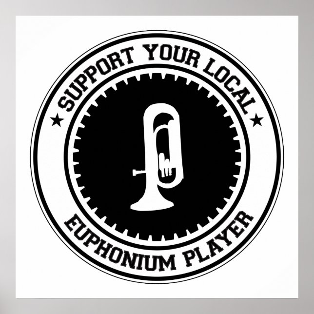 Unterstützen Sie Ihren lokalen Euphonium-Player Poster (Vorne)