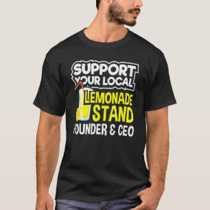 Unterstützen Sie Ihren lokalen Lemonade-Standgründ T-Shirt