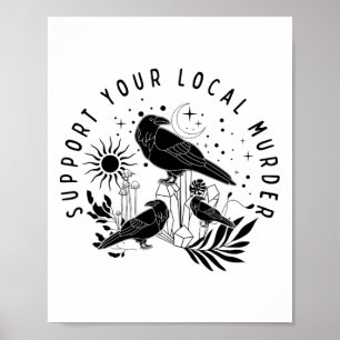 Unterstützen Sie Ihren lokalen Mord Poster
