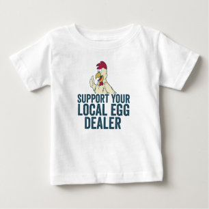 Unterstützen Sie Ihren örtlichen Eierhändler Funny Baby T-shirt