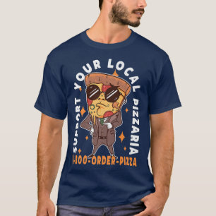 Unterstützen Sie Ihren Pizzaria Pun 30735335 T-Shirt