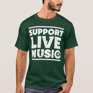 Unterstützen Sie Live-Musik-Konzerte Gigs Shows un T-Shirt