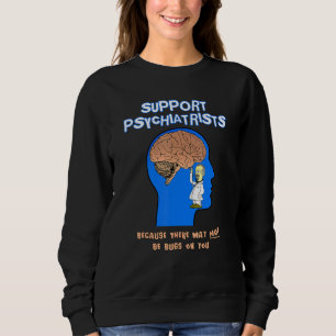 Unterstützen Sie Psychiater, weil es möglicherweis Sweatshirt