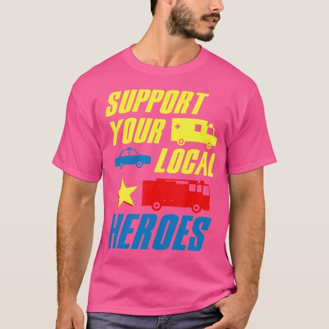 Unterstützt den örtlichen Helden-Arzt-Polizeifeuer T-Shirt (Vorderseite)