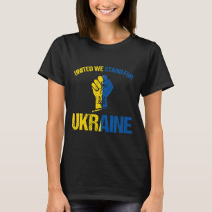 Unterstützt die Ukraine - Vereint stehen wir für d T-Shirt